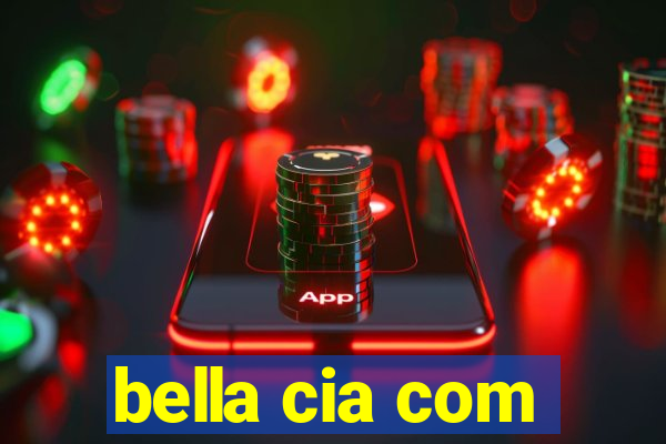 bella cia com